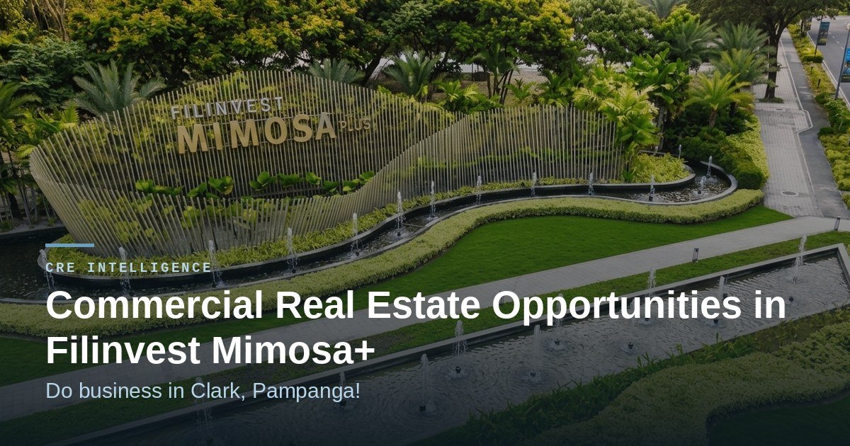 Commercial Real Estate Opportunities in Filinvest Mimosa+ of Clark, Pampanga